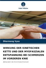 WIRKUNG DER KINETISCHEN KETTE UND DER MYOFASZIALEN ENTSPANNUNG BEI SCHMERZEN IM VORDEREN KNIE