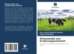 Klimawandel und Ernährungssicherheit
