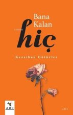 Bana Kalan Hic