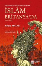 Oryantalizmin Kirbaci Güc ve Cazibe Islam Britanyada