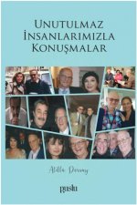 Unutulmaz Insanlarimizla Konusmalar