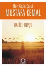 Mavi Gözlü Cocuk Mustafa Kemal