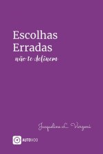 Escolhas erradas n?o te definem