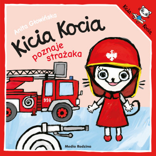Kicia Kocia poznaje strażaka. Kicia Kocia (Anita Głowińska)(Miękka)