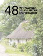 48 fort?llinger, dejlige steder og gratis gl?der