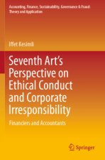 Seventh Art?s Perspective on Ethical Conduct and Corporate Irresponsibility