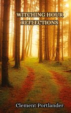 Witching Hour Reflections