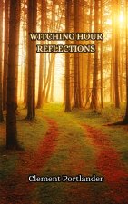 Witching Hour Reflections