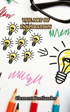The Art of Inspiration