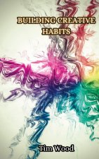 Building Creative Habits