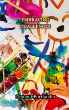 Embracing Challenges