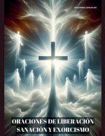 Oraciones de Liberación, Sanación y Exorcismo