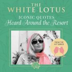 The White Lotus: Heard Around the Resort