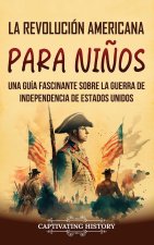 La Revolución americana para ni?os