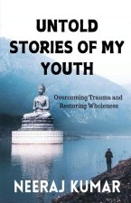 Untold Stories of My Youth