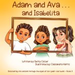 Adam and Ava . . . and Isabelita