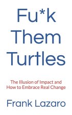 Fu*k Them Turtles