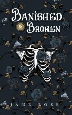 Banished & Broken