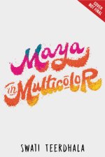 MAYA IN MULTICOLOR