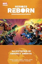 Odrodzenie bohaterów. Najpotężniejsi obrońcy Ameryki. Heroes Reborn.