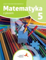 Matematyka z plusem. Szkoła podstawowa klasa  5. Zeszyt ćwiczeń podstawowych. Wydanie na rok szkolny 2024/2025