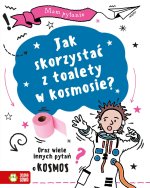 Mam pytanie. Jak skorzystać z toalety w kosmosie? Oraz wiele innych pytań o KOSMOS