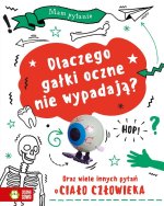 Mam pytanie . Dlaczego gałki oczne nie wypadają? Oraz wiele innych pytań o CIAŁO CZŁOWIEKA