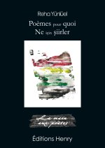 Poèmes pour quoi / Ne için siirler