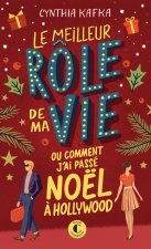 Le meilleur rôle de ma vie (ou comment j'ai passé Noël à Hollywood)