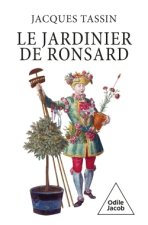 Ronsard ou le jardinier de Croixval