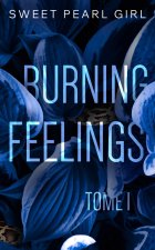BURNING FEELINGS.