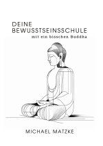 Deine Bewusstseinsschule
