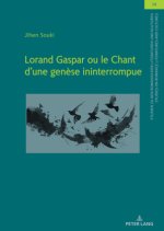Lorand Gaspar ou le Chant d'une genèse ininterrompue