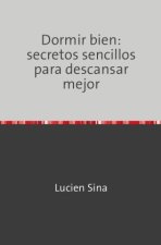 Dormir bien: secretos sencillos para descansar mejor