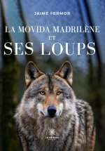 La movida madrilène et ses loups