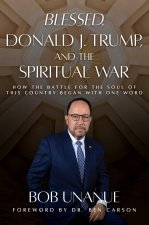 BLESSED DONALD J TRUMP & SPIRITUAL WAR