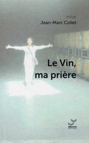 le Vin, ma prière (COLLET)(Miękka)