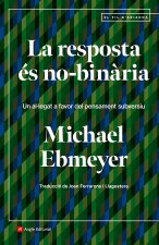 LA RESPOSTA ES NO BINARIA
