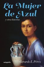 LA MUJER DE AZUL Y OTRAS HISTORIAS