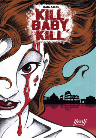 KILL, BABY KILL