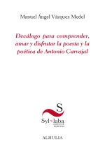 Decálogo para comprender, amar y disfrutar la poesía y...