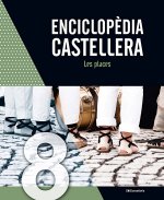 ENCICLOPEDIA CASTELLERA LE PLACES VOL 8