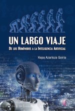 UN LARGO VIAJE DE LOS HOMINIDOS A LA INTELIGENCIA ARTIFICIA