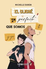 EL CLICHE IMPERFECTO QUE SOMOS TU Y YO