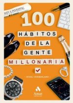 100 HABITOS DE LA GENTE MILLONARIA