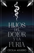 HIJOS DEL DOLOR Y LA FURIA BILOGIA IPATI #2