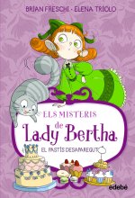 ELS MISTERIS DE LADY BERTHA EL PASTIS DESAPAREGUT