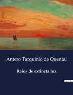 RAIOS DE EXTINCTA LUZ