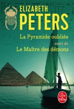La Pyramide oubliée suivi de Le Maître des démons