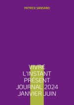 VIVRE INSTANT PRESENT JOURNAL 2024 JANVI